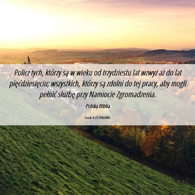 Picture 06 - Liczb 4:23 POLUBG - Policz tych, którzy są w wieku od trzydziestu - Bible Verse Picture