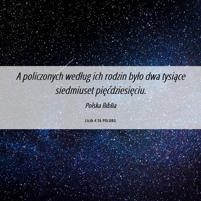 Picture 06 - Liczb 4:36 POLUBG - A policzonych według ich rodzin było dwa - Bible Verse Picture
