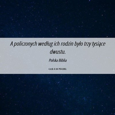 Picture 06 - Liczb 4:44 POLUBG - A policzonych według ich rodzin było trzy - Bible Verse Picture