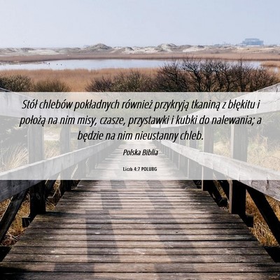Picture 06 - Liczb 4:7 POLUBG - Stół chlebów pokładnych również przykryją - Bible Verse Picture