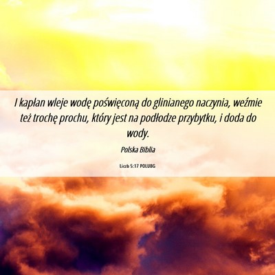 Picture 06 - Liczb 5:17 POLUBG - I kapłan wleje wodę poświęconą do glinianego - Bible Verse Picture