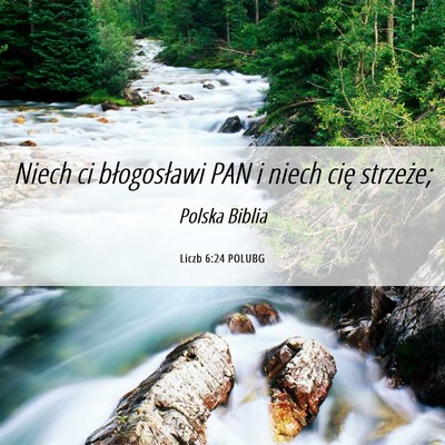 Picture 06 - Liczb 6:24 POLUBG - Niech ci błogosławi PAN i niech cię - Bible Verse Picture