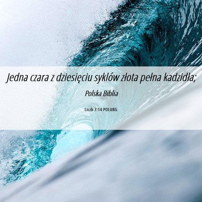Picture 06 - Liczb 7:14 POLUBG - Jedna czara z dziesięciu syklów złota pełna - Bible Verse Picture