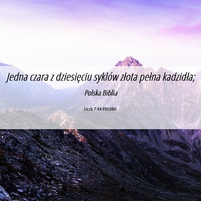 Picture 06 - Liczb 7:44 POLUBG - Jedna czara z dziesięciu syklów złota pełna - Bible Verse Picture
