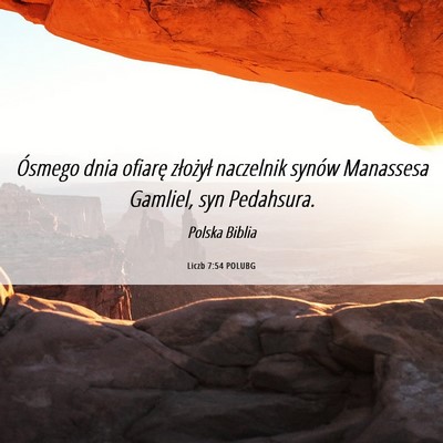 Picture 06 - Liczb 7:54 POLUBG - Ósmego dnia ofiarę złożył naczelnik synów - Bible Verse Picture