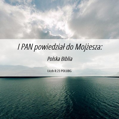 Picture 06 - Liczb 8:23 POLUBG - I PAN powiedział do - Bible Verse Picture