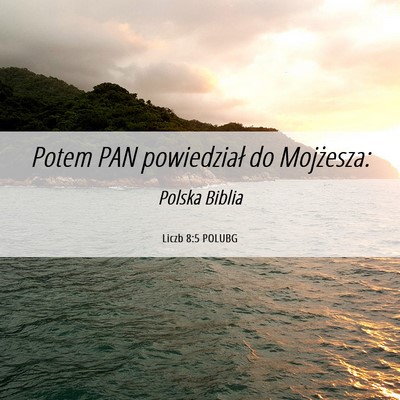 Picture 06 - Liczb 8:5 POLUBG - Potem PAN powiedział do - Bible Verse Picture