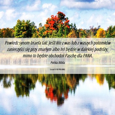 Picture 06 - Liczb 9:10 POLUBG - Powiedz synom Izraela tak: Jeśli kto z was lub z - Bible Verse Picture