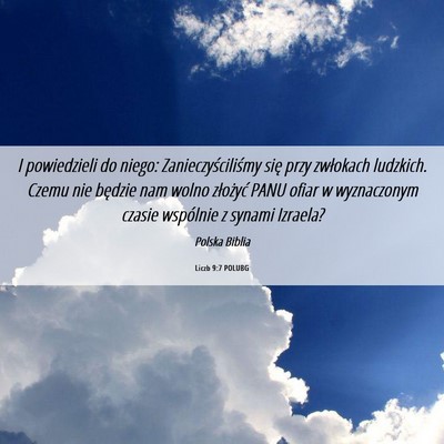 Picture 06 - Liczb 9:7 POLUBG - I powiedzieli do niego: Zanieczyściliśmy się - Bible Verse Picture