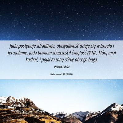Picture 06 - Malachiasza 2:11 POLUBG - Juda postępuje zdradliwie, obrzydliwość dzieje - Bible Verse Picture