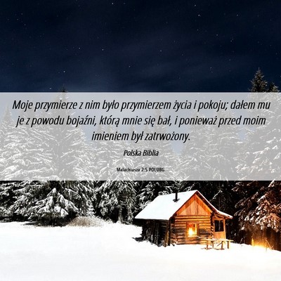 Picture 06 - Malachiasza 2:5 POLUBG - Moje przymierze z nim było przymierzem życia i - Bible Verse Picture