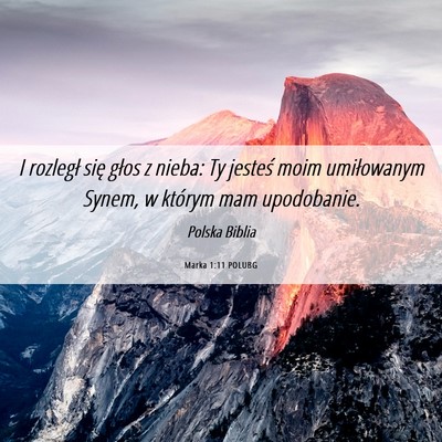Picture 06 - Marka 1:11 POLUBG - I rozległ się głos z nieba: Ty jesteś moim - Bible Verse Picture