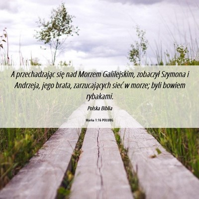 Picture 06 - Marka 1:16 POLUBG - A przechadzając się nad Morzem Galilejskim, - Bible Verse Picture