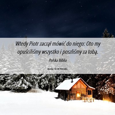 Picture 06 - Marka 10:28 POLUBG - Wtedy Piotr zaczął mówić do niego: Oto my - Bible Verse Picture