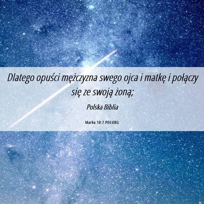 Picture 06 - Marka 10:7 POLUBG - Dlatego opuści mężczyzna swego ojca i matkę i - Bible Verse Picture