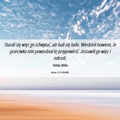 Picture 06 - Marka 12:12 POLUBG - Starali się więc go schwytać, ale bali się - Bible Verse Picture