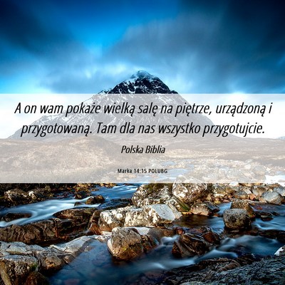 Picture 06 - Marka 14:15 POLUBG - A on wam pokaże wielką salę na piętrze, - Bible Verse Picture