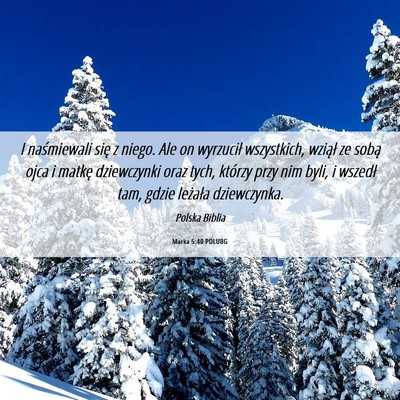 Picture 06 - Marka 5:40 POLUBG - I naśmiewali się z niego. Ale on wyrzucił - Bible Verse Picture