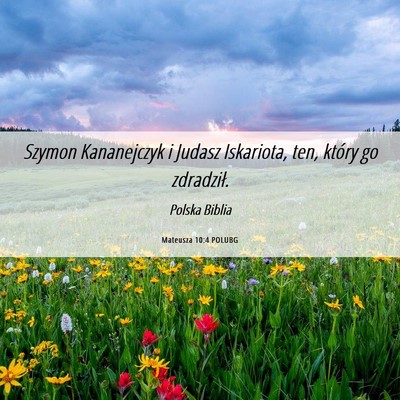Picture 06 - Mateusza 10:4 POLUBG - Szymon Kananejczyk i Judasz Iskariota, ten, - Bible Verse Picture