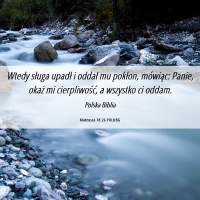 Picture 06 - Mateusza 18:26 POLUBG - Wtedy sługa upadł i oddał mu pokłon, - Bible Verse Picture