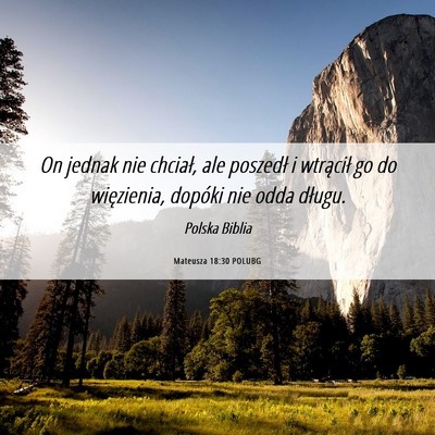 Picture 06 - Mateusza 18:30 POLUBG - On jednak nie chciał, ale poszedł i wtrącił - Bible Verse Picture