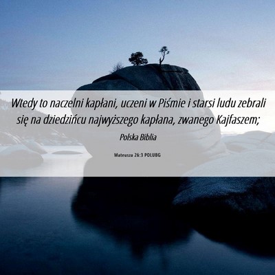 Picture 06 - Mateusza 26:3 POLUBG - Wtedy to naczelni kapłani, uczeni w Piśmie i - Bible Verse Picture