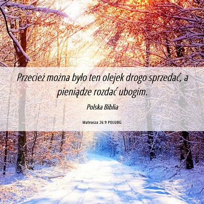 Picture 06 - Mateusza 26:9 POLUBG - Przecież można było ten olejek drogo - Bible Verse Picture