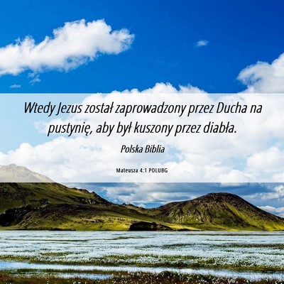 Picture 06 - Mateusza 4:1 POLUBG - Wtedy Jezus został zaprowadzony przez Ducha na - Bible Verse Picture