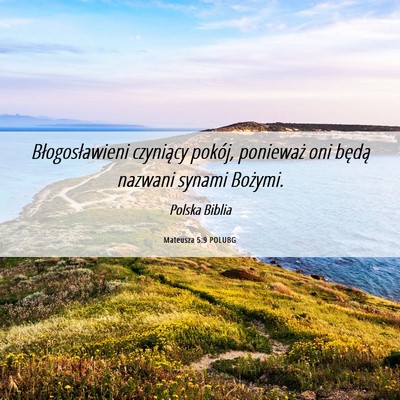 Picture 06 - Mateusza 5:9 POLUBG - Błogosławieni czyniący pokój, ponieważ oni - Bible Verse Picture