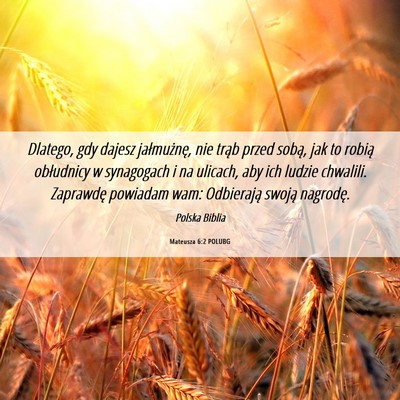 Picture 06 - Mateusza 6:2 POLUBG - Dlatego, gdy dajesz jałmużnę, nie trąb przed - Bible Verse Picture