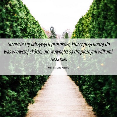 Picture 06 - Mateusza 7:15 POLUBG - Strzeżcie się fałszywych proroków, którzy - Bible Verse Picture