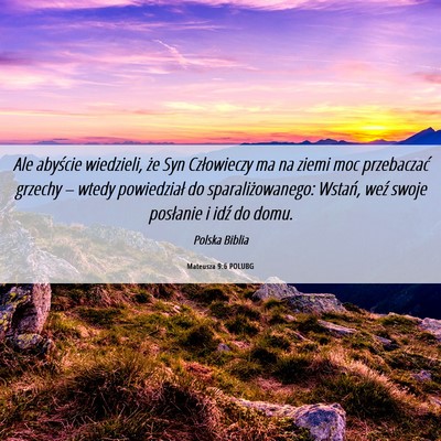 Picture 06 - Mateusza 9:6 POLUBG - Ale abyście wiedzieli, że Syn Człowieczy ma na - Bible Verse Picture