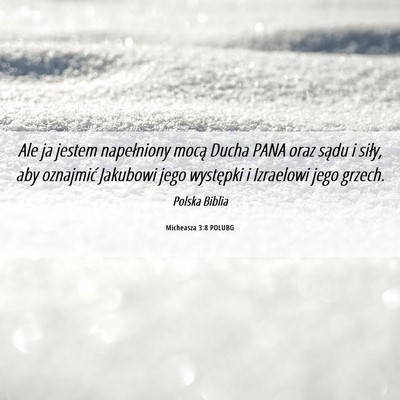 Picture 06 - Micheasza 3:8 POLUBG - Ale ja jestem napełniony mocą Ducha PANA oraz - Bible Verse Picture