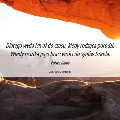 Picture 06 - Micheasza 5:3 POLUBG - Dlatego wyda ich aż do czasu, kiedy rodząca - Bible Verse Picture