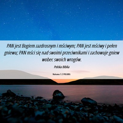 Picture 06 - Nahuma 1:2 POLUBG - PAN jest Bogiem zazdrosnym i mściwym; PAN jest - Bible Verse Picture