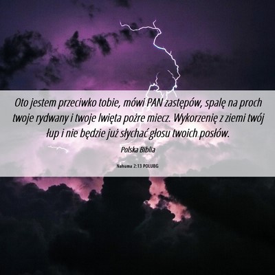 Picture 06 - Nahuma 2:13 POLUBG - Oto jestem przeciwko tobie, mówi PAN zastępów, - Bible Verse Picture
