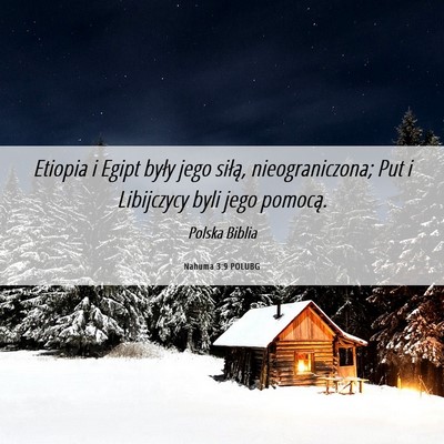 Picture 06 - Nahuma 3:9 POLUBG - Etiopia i Egipt były jego siłą, - Bible Verse Picture