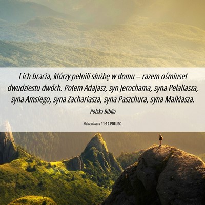 Picture 06 - Nehemiasza 11:12 POLUBG - I ich bracia, którzy pełnili służbę w domu - Bible Verse Picture