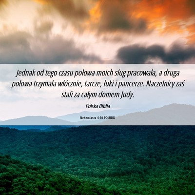 Picture 06 - Nehemiasza 4:16 POLUBG - Jednak od tego czasu połowa moich sług - Bible Verse Picture