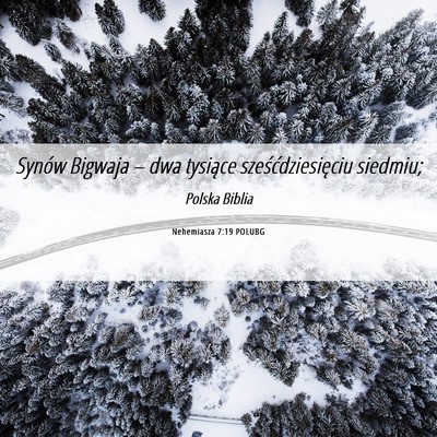 Picture 06 - Nehemiasza 7:19 POLUBG - Synów Bigwaja – dwa tysiące - Bible Verse Picture