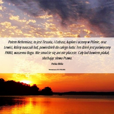 Picture 06 - Nehemiasza 8:9 POLUBG - Potem Nehemiasz, to jest Tirszata, i Ezdrasz, - Bible Verse Picture