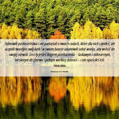 Picture 06 - Nehemiasza 9:17 POLUBG - Odmówili posłuszeństwa i nie pamiętali o - Bible Verse Picture