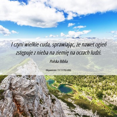 Picture 06 - Objawienie 13:13 POLUBG - I czyni wielkie cuda, sprawiając, że nawet - Bible Verse Picture