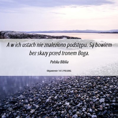 Picture 06 - Objawienie 14:5 POLUBG - A w ich ustach nie znaleziono podstępu. Są - Bible Verse Picture