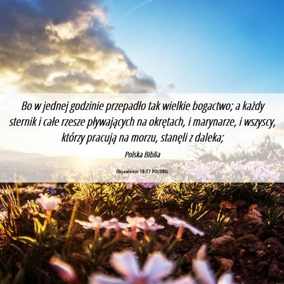 Picture 06 - Objawienie 18:17 POLUBG - Bo w jednej godzinie przepadło tak wielkie - Bible Verse Picture