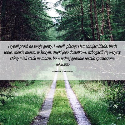 Picture 06 - Objawienie 18:19 POLUBG - I sypali proch na swoje głowy, i wołali, - Bible Verse Picture