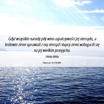 Picture 06 - Objawienie 18:3 POLUBG - Gdyż wszystkie narody piły wino zapalczywości - Bible Verse Picture