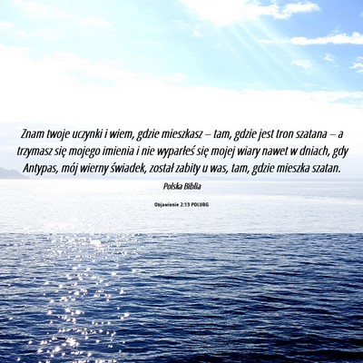 Picture 06 - Objawienie 2:13 POLUBG - Znam twoje uczynki i wiem, gdzie mieszkasz – - Bible Verse Picture