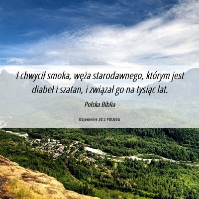 Picture 06 - Objawienie 20:2 POLUBG - I chwycił smoka, węża starodawnego, którym - Bible Verse Picture