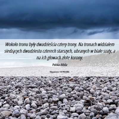 Picture 06 - Objawienie 4:4 POLUBG - Wokoło tronu były dwadzieścia cztery trony. Na - Bible Verse Picture